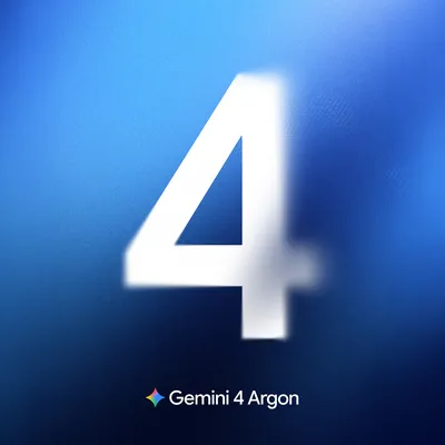 Today we’re introducing Gemini 4 Argon.